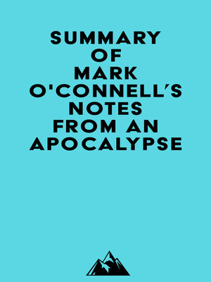 cover image of Summary of Mark O'Connell's Notes from an Apocalypse